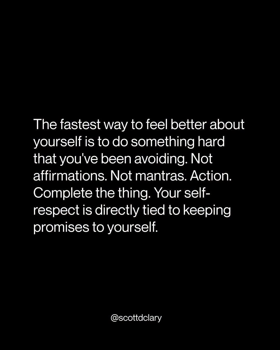 Quote card: the fastest way to feel better about yourself is to do something hard you've been avoiding