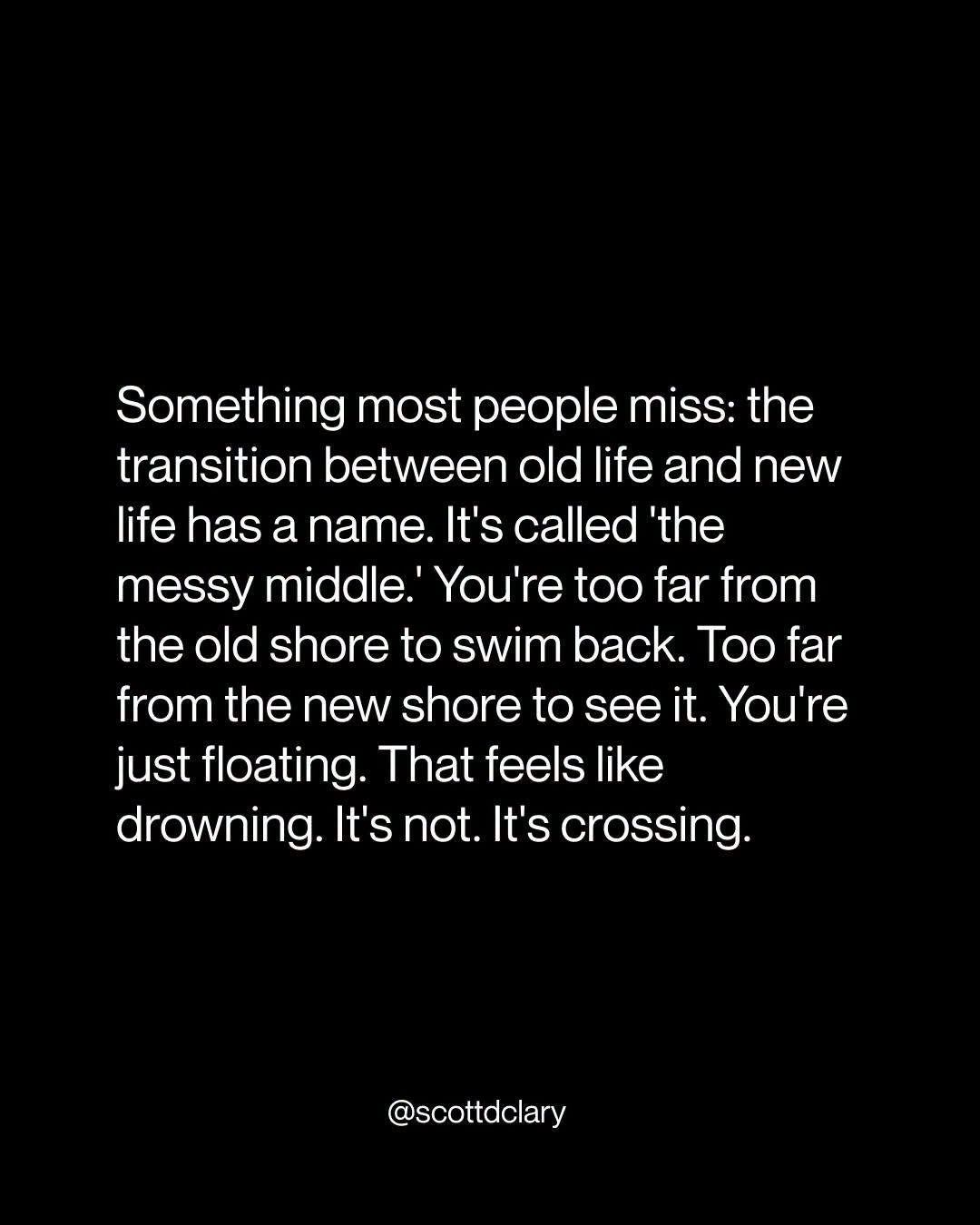 Quote card: the transition between old life and new life is called the messy middle